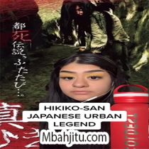Kisah Hantu Hikiko-san Dari Jepang