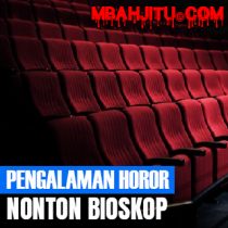 Pengalaman Horor Nonton Bioskop Bersama Teman Hantu